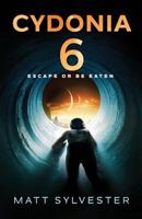 CYDONIA 6: Escape or be Eaten 1732201919 Book Cover