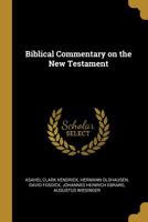 Biblical Commentary on the New Testament 1172855315 Book Cover