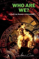 Who Are We?: A reflection on human existentiality (Mysteries of the Universe) 6501223482 Book Cover