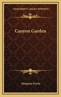 Canyon Garden 0548404976 Book Cover