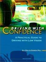 Driving With Confidence: A Practical Guide to Driving With Low Vision 9810247052 Book Cover