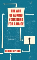 The Art of Asking Your Boss for a Raise 1844674193 Book Cover