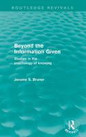 Beyond the Information Given: Studies in the Psychology of Knowing 0393010953 Book Cover