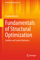 Fundamentals of Structural Optimization: Stability and Contact Mechanics 3031346319 Book Cover