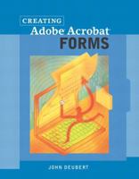 Creating Adobe(R) Acrobat(R) Forms 0321112210 Book Cover