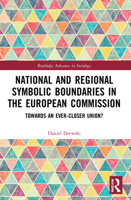 National and Regional Symbolic Boundaries in the European Commission: Towards an Ever-Closer Union? 0367620030 Book Cover