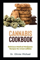 Cannabis Cookbook: Delicious Medical Marijuana Recipes for sweet edibles B08P24JJYH Book Cover