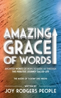 Amazing Grace of Words: Anointed Words of Hope to Guide Us Through... 1962381471 Book Cover