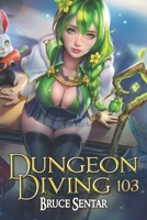 Dungeon Diving 103 B0CFMCCZZK Book Cover