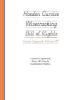 Hoeden Wisecracking Bill of Rights Cursive Copywork Volume 1M: Oliveri and Barry Cursive Copywork, Story Writing & Inalienable Rights 1087122848 Book Cover