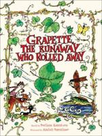 Grapette, the Runaway Who Rolled Away: A Timeless Tale of Love and Family: A Child Discovering the World (Grapette's Adventures) 0979175801 Book Cover