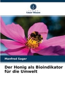 Der Honig als Bioindikator für die Umwelt 6204045792 Book Cover