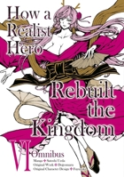How a Realist Hero Rebuilt the Kingdom (Manga): Omnibus 6 1718341113 Book Cover