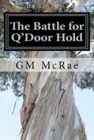 The Battle for Q'Door Hold 1453610979 Book Cover