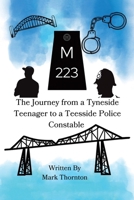 M223: The Journey from a Tyneside Teenager to a Teesside Police Constable 1834183561 Book Cover