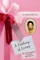 A Century+ of Living: The Autobiography of Cora Jones Boot McLeod 1685562507 Book Cover