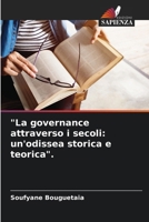 "La governance attraverso i secoli: un'odissea storica e teorica". (Italian Edition) 6207498852 Book Cover