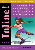 Inline!: A Manual for Beginning to Intermediate Inline Skating 0897322746 Book Cover