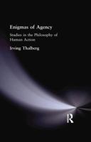 Enigmas of agency: studies in the philosophy of human action (Muirhead library of philosophy) 1138871206 Book Cover