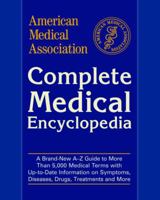 American Medical Association Complete Medical Encyclopedia 0812991001 Book Cover