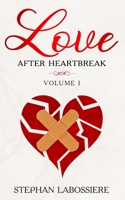 Finding Love After Heartbreak: Volume I 0998018945 Book Cover