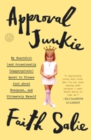 Approval Junkie: Adventures in Caring Too Much 0553419951 Book Cover