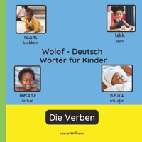 Wolof - Deutsch Wörter für Kinder - Die Verben: Wolof Lernen für Kinder und Anfänger - Zweisprachiges Bilderbuch auf Wolof mit deutschen Übersetzungen ... (Deutsch-Wolof)) (German Edition) B0GY851R3B Book Cover