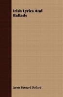 Irish Lyrics And Ballads 1104183536 Book Cover