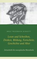 Lesen und Schreiben, Denken, Bildung, Fortschritt, Geschichte und Alter: Zeitschrift für europäische Moralistik 3751959823 Book Cover