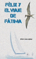 Félix y el viaje de Fátima 1291747222 Book Cover