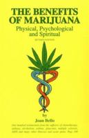 The Benefits of Marijuana : Physical, Psychological & Spiritual 0966098811 Book Cover