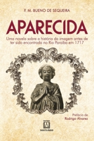 Aparecida: uma novela sobre a história da imagem antes de ter sido encontrada no Rio Paraíba 8536904569 Book Cover