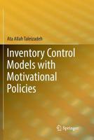Inventory Control Models with Motivational Policies 3319727141 Book Cover