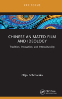 Classic Chinese Animated Film and Ideology: Deng’s Era of Reforms and Opening-Up, Volume 2 1032197641 Book Cover