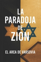 La Paradoja De Zion: Libro 1 - El Arca De Varsovia (Spanish Edition) B0GQHBW8L6 Book Cover