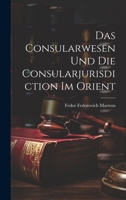 Das Consularwesen Und Die Consularjurisdiction Im Orient 1021665800 Book Cover