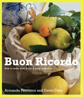 Buon Ricordo: How to Make Your Home a Great Restaurant 1741757274 Book Cover