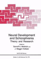 Neural Development and Schizophrenia: Theory and Research 1461358035 Book Cover