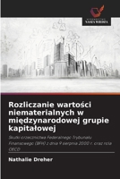 Rozliczanie wartosci niematerialnych w miedzynarodowej grupie kapitalowej (Polish Edition) 6630261682 Book Cover