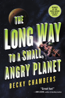 The Long Way to a Small, Angry Planet 0062444131 Book Cover