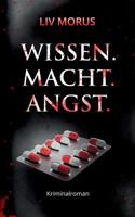 Wissen. Macht. Angst.: Der 3. Fall für Elisa Gerlach und Henri Wieland 3748109245 Book Cover