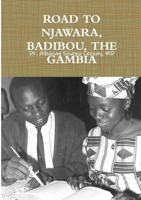 Road to Njawara, Badibou, the Gambia 191011782X Book Cover