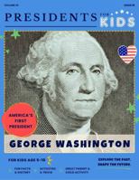 Presidents for Kids - The George Washington Activity Book | Children's U.S. History Book with Fun Facts, Activities & Stories | Ages 5-10 [Paperback] Amruby LLC 196858000X Book Cover
