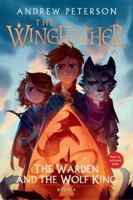 The Warden and the Wolf King: The Wingfeather Saga Book 4 0593601424 Book Cover