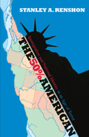 The 50% American: Immigration And National Identity in an Age of Terror 1589010671 Book Cover