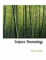 Scripture Onomatology 0469046988 Book Cover