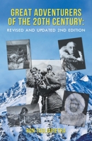 Great Adventurers of the 20th Century: Revised and Updated 2nd Edition 1643144626 Book Cover