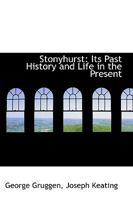 Stonyhurst: Its Past History and Life in the Present 1018254773 Book Cover