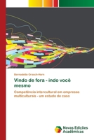 Vindo de fora - indo você mesmo: Competência intercultural em empresas multiculturais - um estudo de caso 6139806356 Book Cover