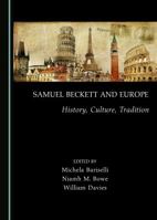 Samuel Beckett and Europe: History, Culture, Tradition 1443896306 Book Cover